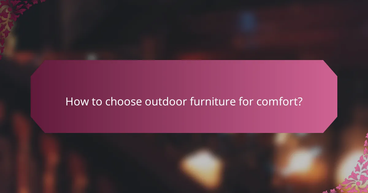 How to choose outdoor furniture for comfort?