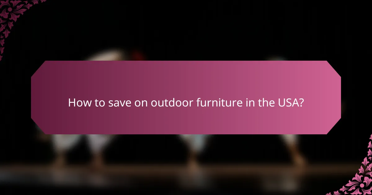 How to save on outdoor furniture in the USA?