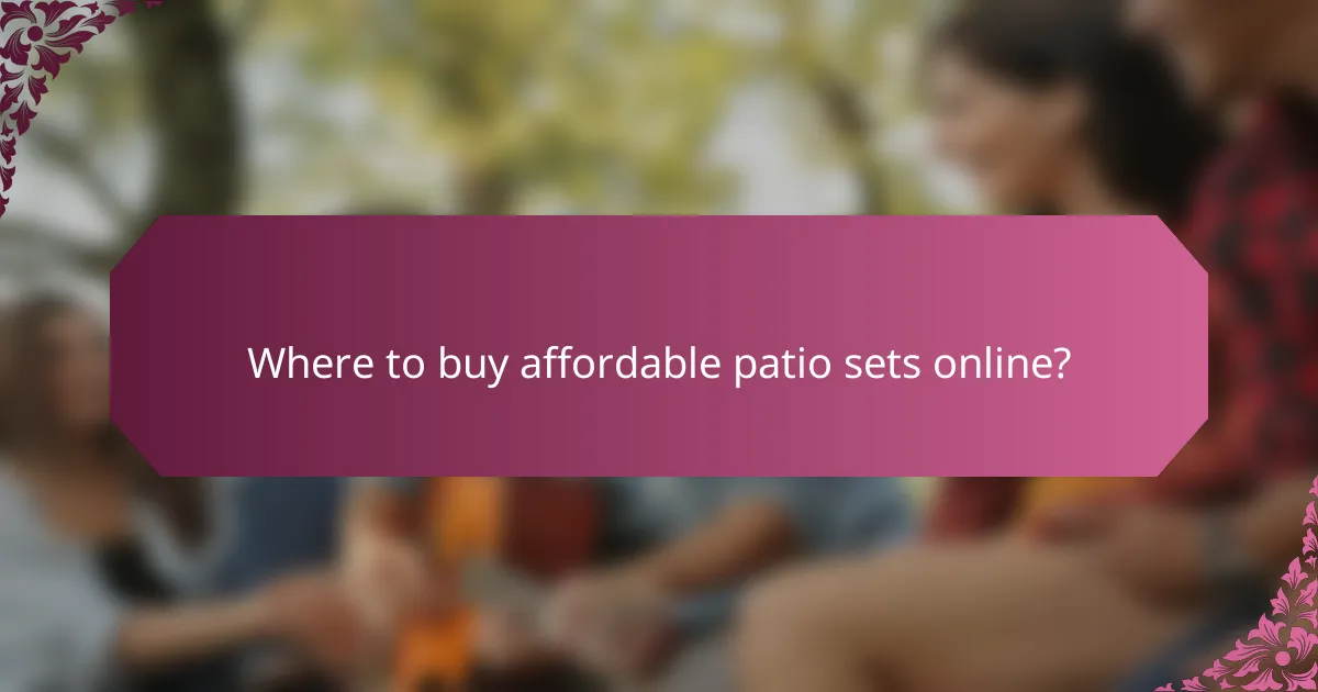 Where to buy affordable patio sets online?